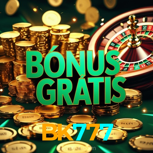 BK777:Jogue slots, aposte no futebol e conquiste vitórias épicas no cassino!